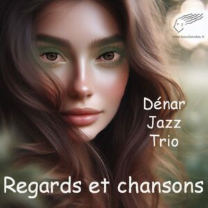 Regards et chansons