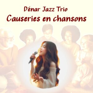Causeries en chansons